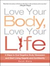 Love Your Body, Love Your Life